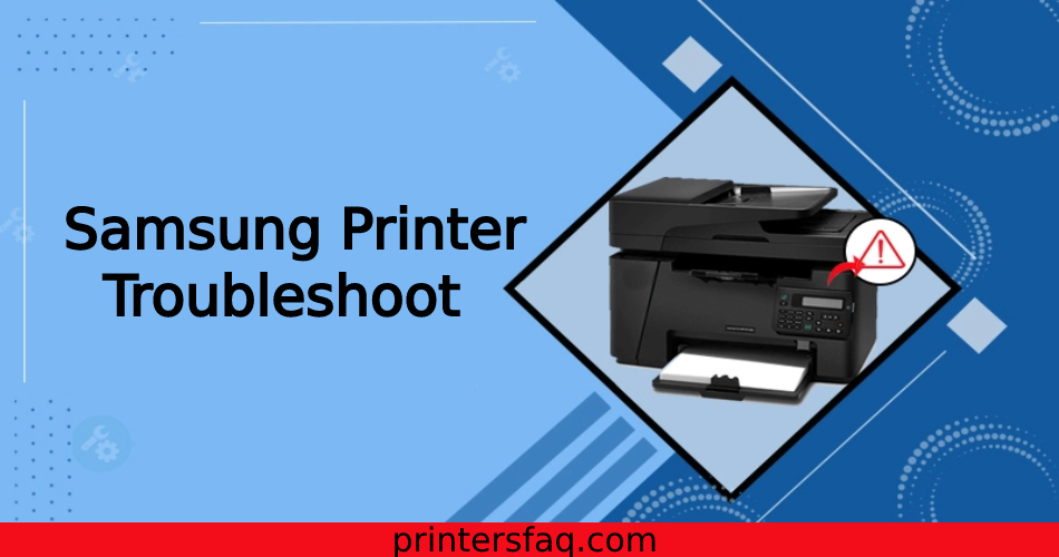 Samsung Printer Troubleshoot