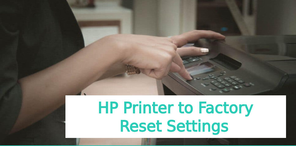 HP Printer to Factory Settings